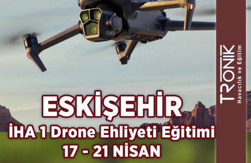 Eskişehir İHA 1 Drone Ehliyeti Eğitimi