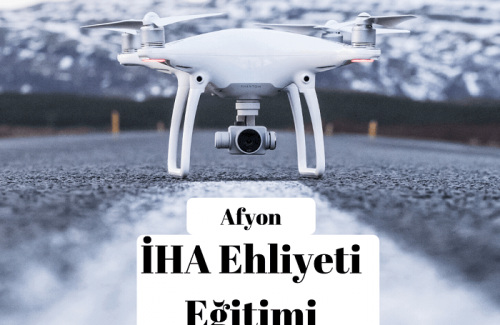 Afyon İHA 1 Ticari Pilot Drone Ehliyeti Eğitimi
